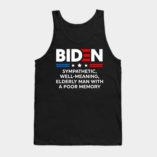 Biden sympathetic well meaning elderly man with a poor memory Tank Top
